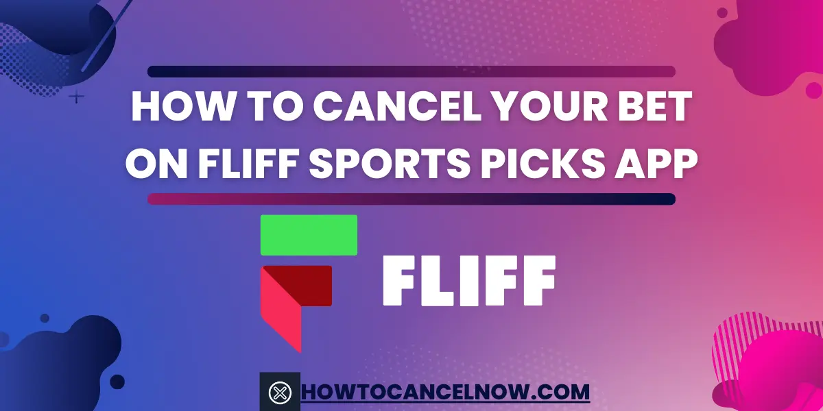 How to Cancel Your Bet on Fliff Sports Picks App