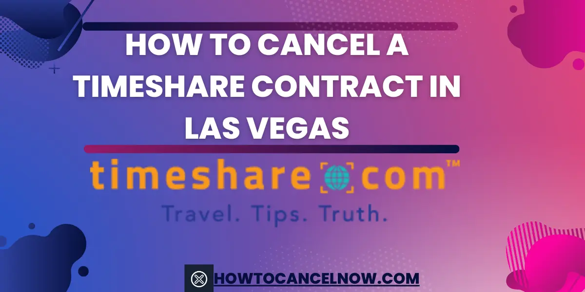 How to Cancel a Timeshare Contract in Las Vegas