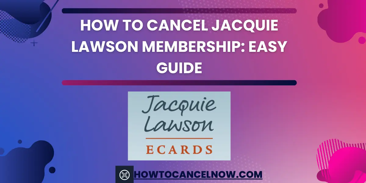 How to Cancel Jacquie Lawson Membership Easy Guide